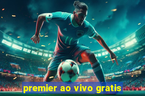 premier ao vivo gratis