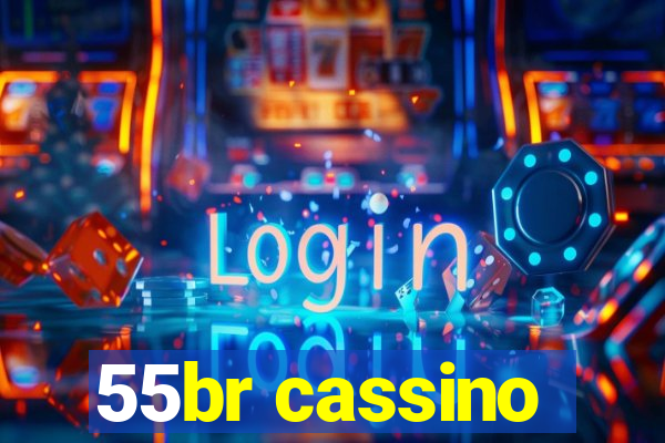 55br cassino