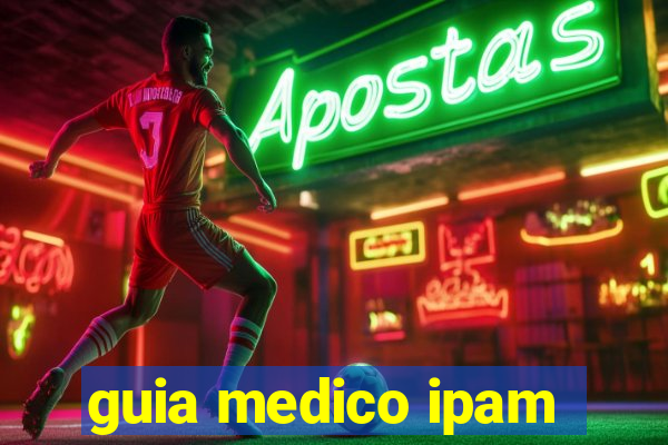 guia medico ipam