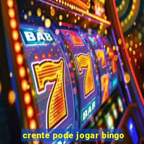 crente pode jogar bingo