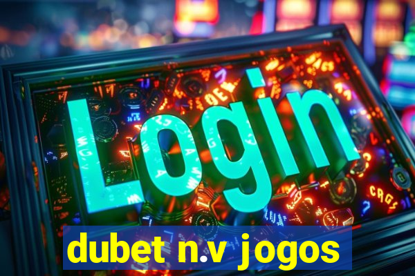 dubet n.v jogos