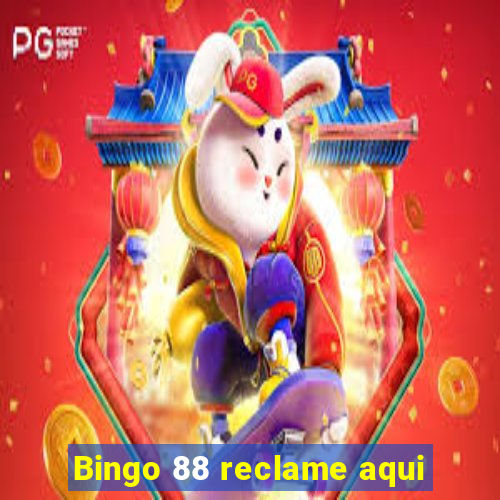 Bingo 88 reclame aqui