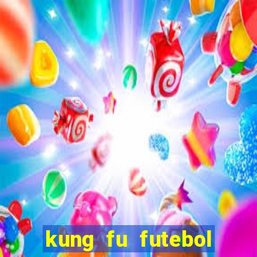 kung fu futebol clube download dublado