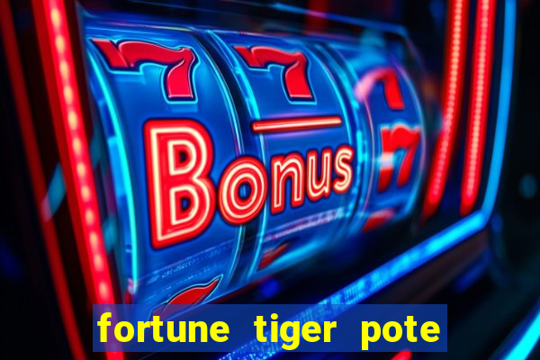 fortune tiger pote de ouro completo