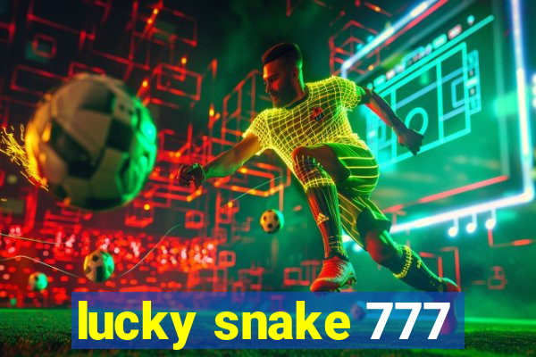 lucky snake 777