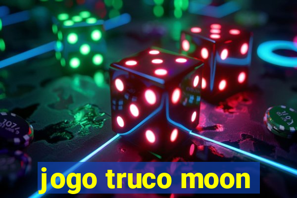 jogo truco moon