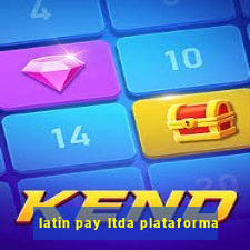 latin pay ltda plataforma