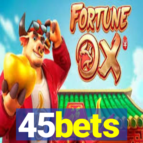 45bets