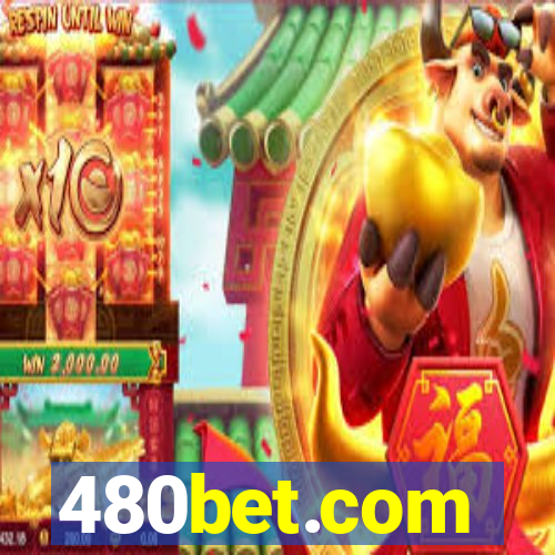 480bet.com