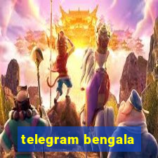 telegram bengala