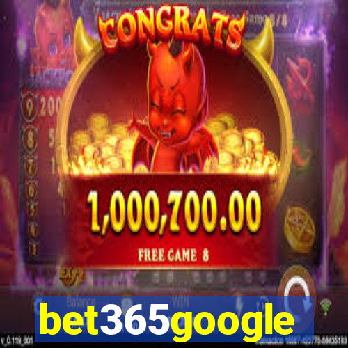 bet365google