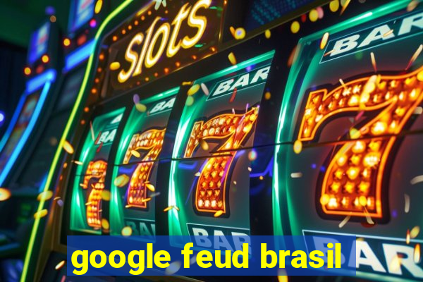 google feud brasil