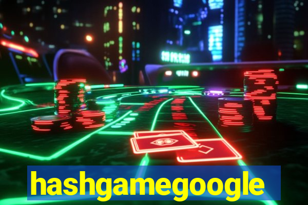 hashgamegoogle