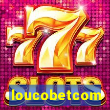 loucobetcom